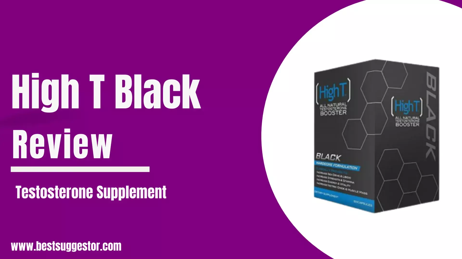 High T Black Reviews - Ingredients & Side Effects from Our Expert